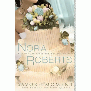 Nora Roberts | Savor The Moment